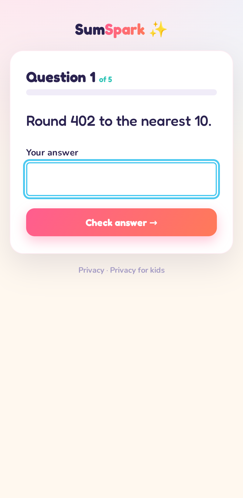 A SumSpark quiz question — Round 402 to the nearest 10 — with a big friendly answer box